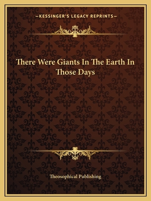 There Were Giants In The Earth In Those Days 1162818980 Book Cover