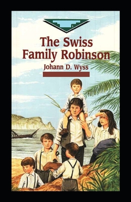 Swiss Family Robinson-Original Edition(Annotated) B08C958DF3 Book Cover