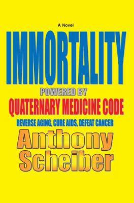 IMMORTALITY Powered by Quaternary Medicine Code... 0595418147 Book Cover