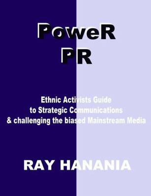 PoweR PR: Ethnic Activists Guide to Strategic C... 1329450116 Book Cover