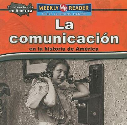 La Comunicación En La Historia de América (Keep... [Spanish] 0836874382 Book Cover