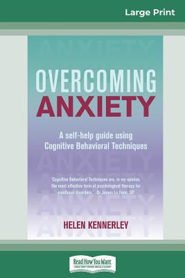 Overcoming Anxiety: A Self-help Guide Using Cog... [Large Print] 0369304756 Book Cover
