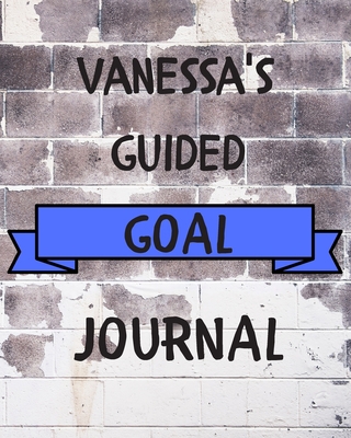 Vanessa's 2020 Goal Book: 2020 New Year Planner... 1677295198 Book Cover