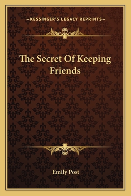 The Secret Of Keeping Friends 116317629X Book Cover