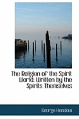 The Religion of the Spirit World: Written by th... 055475150X Book Cover