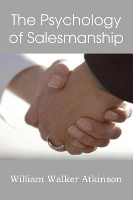 The Psychology of Salesmanship 1483701409 Book Cover