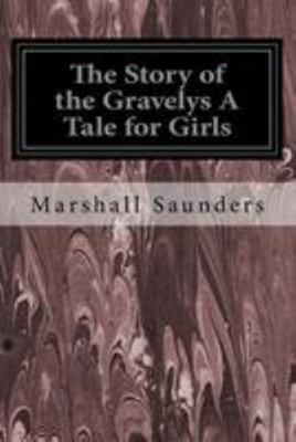 The Story of the Gravelys A Tale for Girls 1544640366 Book Cover