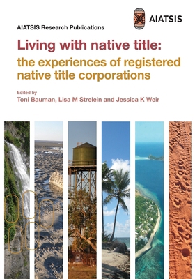 Living with Native Title: The experiences of re... 1922102202 Book Cover