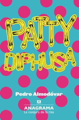 Patty Diphusa (Spanish Edition) [Spanish] 843392107X Book Cover