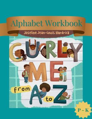 Curly Me from a to Z Alphabet Workbook P-K