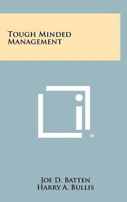 Tough Minded Management 1258356449 Book Cover
