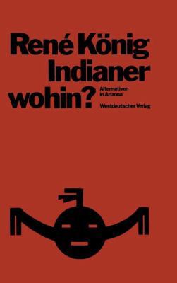 Indianer--Wohin?: Alternativen in Arizona; Skiz... [German] 3531112007 Book Cover