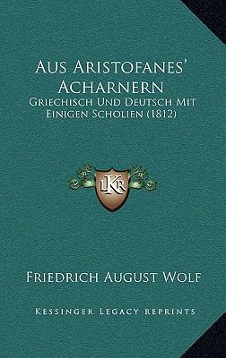 Aus Aristofanes' Acharnern: Griechisch Und Deut... [German] 1168927196 Book Cover