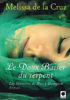 Le Doux Baiser Du Serpent (Les Sorcieres de Nor... [French] 2360510959 Book Cover