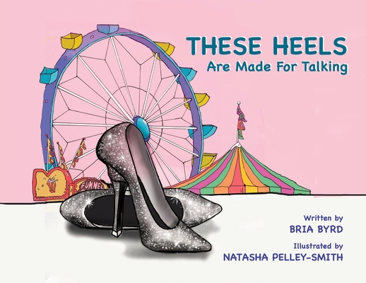 These Heels Are Made for Talking 1952884411 Book Cover