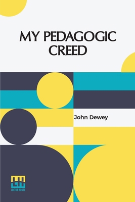 My Pedagogic Creed B0DQ93YVJ1 Book Cover