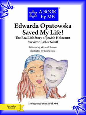 Paperback Edwarda Opatowska Saved My Life : The Real Life Story of Jewish Holocaust Survivor Esther Schiff Book