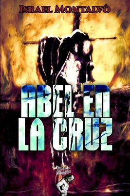 Abel en la Cruz [Spanish] B092HCS45Z Book Cover