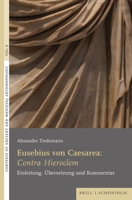 Eusebius Von Caesarea: Contra Hieroclem: Einlei... [German] 3506796380 Book Cover