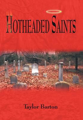 Hotheaded Saints 1462033806 Book Cover