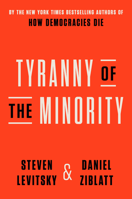 Tyranny of the Minority: Why American Democracy... 0593443071 Book Cover