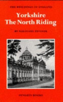Buildings Of England Yorkshire North Riding 0140710299 Book Cover