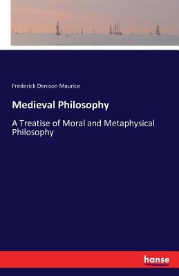 Medieval Philosophy: A Treatise of Moral and Me... 3742828134 Book Cover