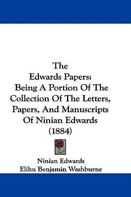 The Edwards Papers: Being a Portion of the Coll... 1104589540 Book Cover