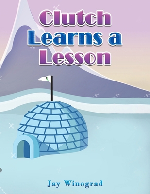 Clutch Learns a Lesson 994876515X Book Cover