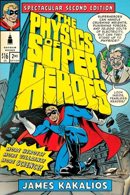 The Physics of Superheroes: More Heroes! More V... 1592405088 Book Cover
