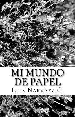 Mi Mundo de Papel: Poemas [Spanish] 1976434289 Book Cover
