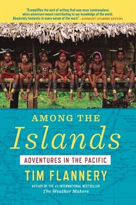 Among the Islands: Adventures in the Pacific 0802121829 Book Cover