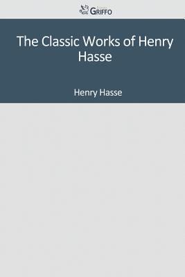 The Classic Works of Henry Hasse