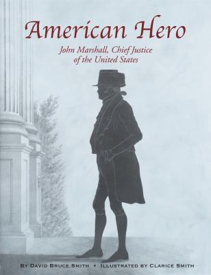 American Hero: John Marshall, Chief Justice of ... 0985935863 Book Cover