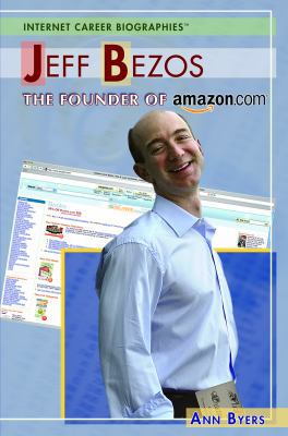 Jeff Bezos: The Founder of Amazon.com 1404207171 Book Cover