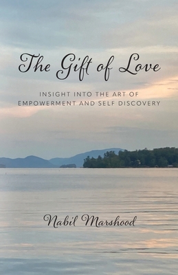 The Gift of Love: Insight Into The Art of Empow...            Book Cover