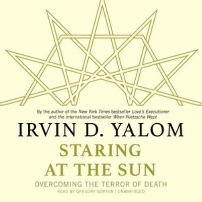 Staring at the Sun: Overcoming the Terror of Death 1982614552 Book Cover