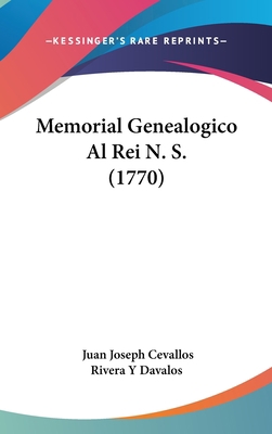 Memorial Genealogico Al Rei N. S. (1770) [Spanish] 112006581X Book Cover