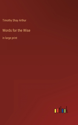 Words for the Wise: in large print 3368333534 Book Cover