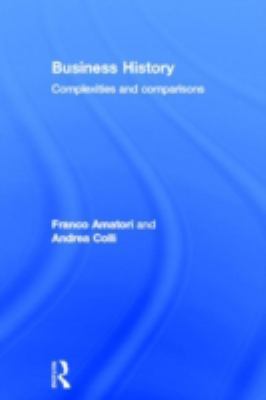 Business History: Complexities and Comparisons 0415423961 Book Cover
