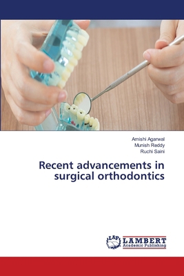Recent advancements in surgical orthodontics 6209812457 Book Cover