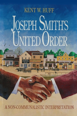 Joseph Smith's United Order: A Non-Communalisti... 0975583131 Book Cover