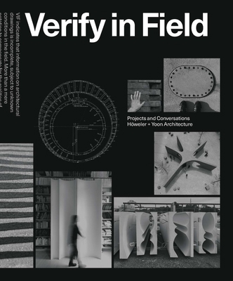 Verify in Field: Projects and Coversations Höwe... 3038602248 Book Cover
