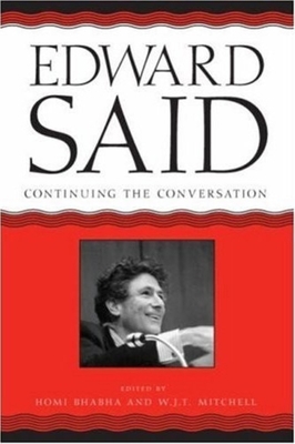 Edward Said: Continuing the Conversation 0226532038 Book Cover