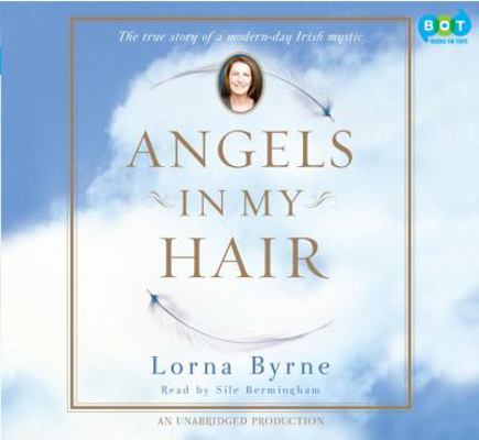 Angels in My Hair, Narrated By Sile Bermingham,... 1415964254 Book Cover