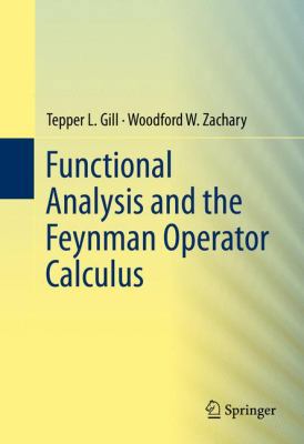 Functional Analysis and the Feynman Operator Ca... 3319275933 Book Cover