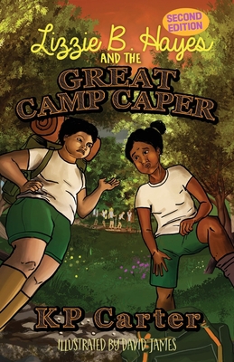 Lizzie B. Hayes and the Great Camp Caper, Secon... B0CH42W7F8 Book Cover