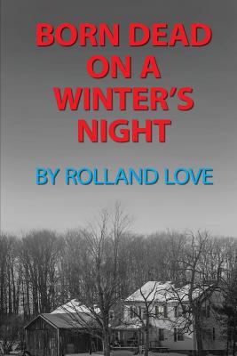 Born Dead on a Winter's Night 1536933201 Book Cover