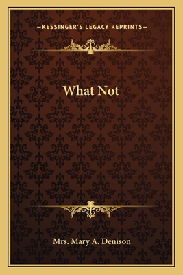 What Not 1162789859 Book Cover