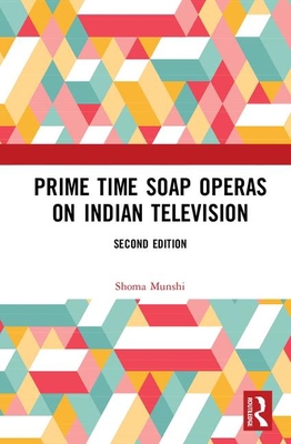 Prime Time Soap Operas on Indian Television 036747090X Book Cover
